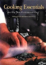 Cooking Essentials for the New Professio by Food and Beverage Institute: Used