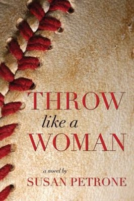 Throw Like a Woman Hardcover Susan Petrone