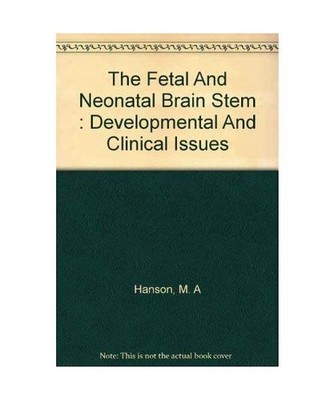 The Fetal and Neonatal Brain Stem: Developmental and Clinical Issues