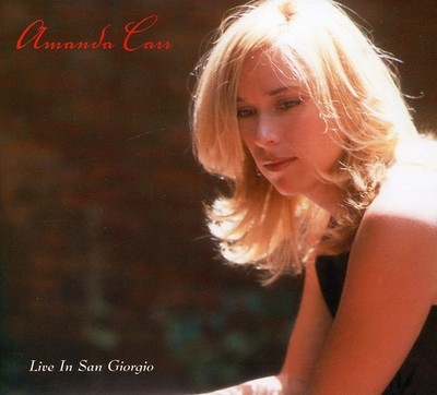 Amanda Carr - Live in San Giorgio [New CD]