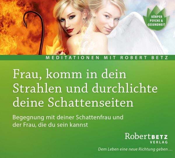 Frau, Komm In Dein Strahlen Und Durchlichte Deine Schattenseiten