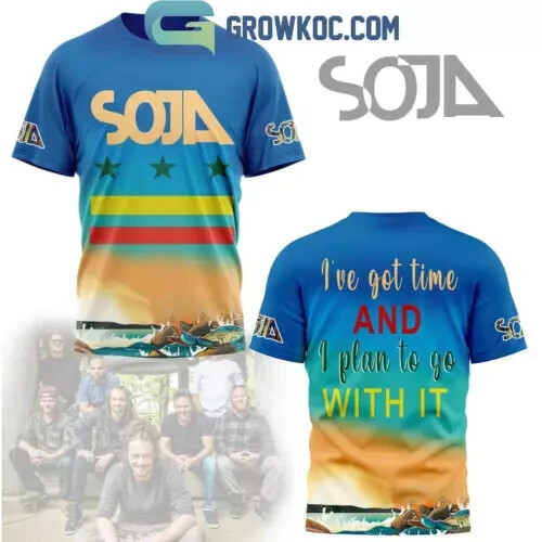 Soja I’ve Got Time And I Plan To Go With It 3D T-Shirt Unisex All Sizes