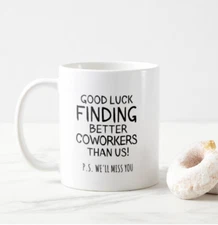 Good Luck Finding Coworker mug