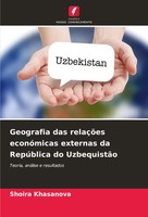 Geografia Das RelaçõEs EconóMicas Externas Da RepúBlica Do UzbequistãO Khasanova
