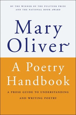 Mary Oliver | A Poetry Handbook | Taschenbuch | Englisch (1994) | HarperCollins