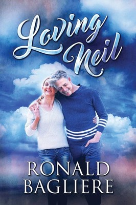 Ronald Bagliere | Loving Neil | Taschenbuch | Englisch (2021) | Next Chapter