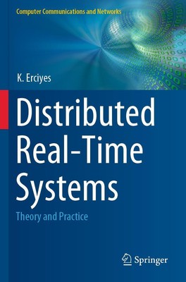 Distributed Real-Time Systems | K. Erciyes | Theory and Practice | Taschenbuch