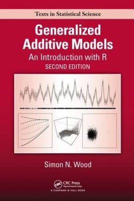 Generalized Additive Models: An Introduction with R, Second Edition  - VERY GOOD