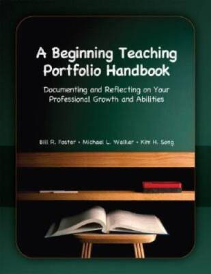 A Beginning Teaching Portfolio Handbook: Documenting and Reflecting  - VERY GOOD