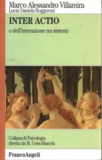 INTER ACTIO o dell'interazione tra sistemi - Marco Alessandro Villamira