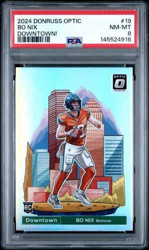 2024 Panini Donruss Optic - Downtown! Bo Nix #19 (RC) PSA 8