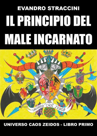 9788831627603 Il Principio del Male Incarnato - Universo Caos Ze...- Libro primo