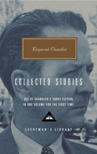 Collected Stories of Raymond Chandler: Introduction by John Bayley (Everyman's - Picture 1 of 2