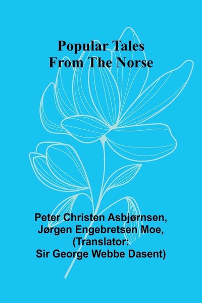 Popular Tales From The Norse Peter Christen AsbjøRnsen (U. A.) Taschenbuch 2024-image