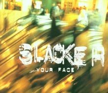 Your Face von Slacker von not specified | CD | Zustand akzeptabel