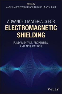 Advanced Materials for Electromagnetic Shielding - 9781119128618