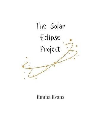 The Solar Eclipse Project, Evans, Emma