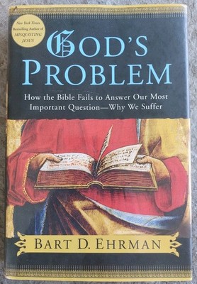 Bart Ehrman: God's Problem. Why We Suffer: Englisches Buch 2008