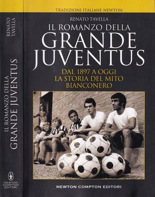 Der Roman des großen Juventus. Von 1897 bis heute. Buch Geschichte Tafel Newton