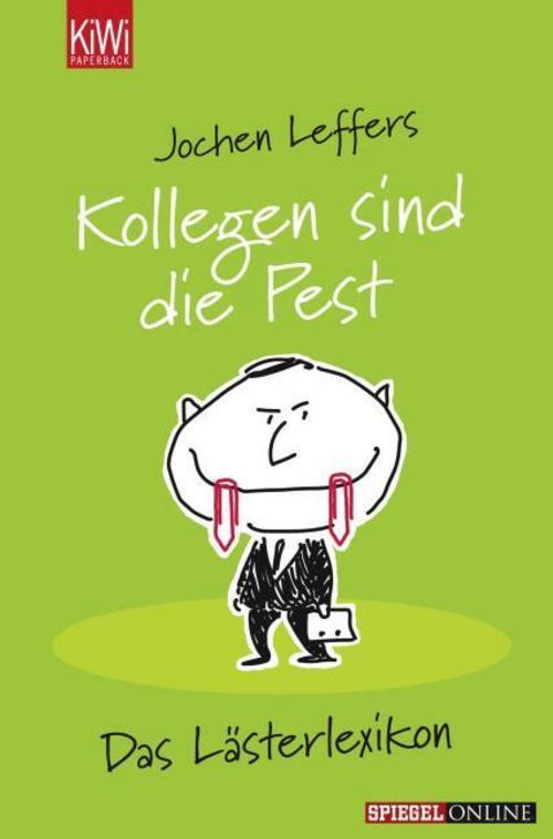 Thumbnail - Jochen Leffers / Kollegen Sind Die Pest / 9783462045079