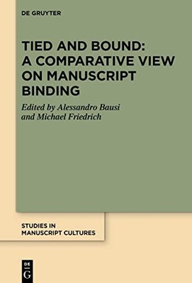 Tied and Bound: A Comparative View on Manuscript Binding by Alessandro Bausi