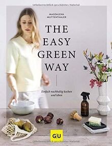 The Easy Green Way: Einfach nachhaltig kochen und leben ... | Buch | Zustand gut