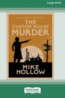Mike Hollow | The Custom House Murder Large Print 16 Pt Edition | Taschenbuch