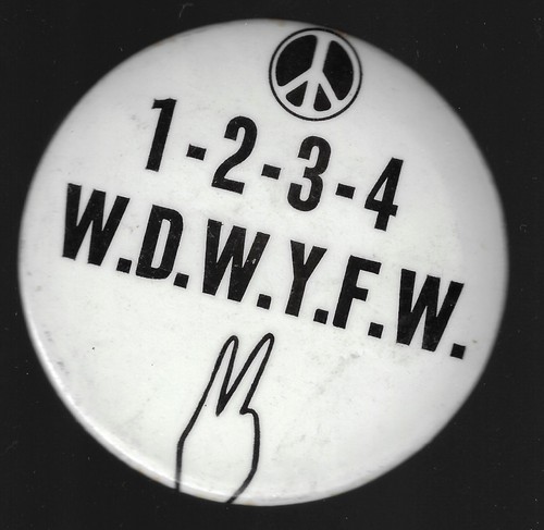 Vietnam War Protest Pin #20 The Classic Chant We Don't Want Your Effing War