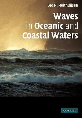 Waves in Oceanic and Coastal Waters Holthuijsen Paperback 9780521129954