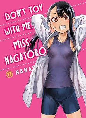 Don't Toy With Me, Miss Nagatoro, Band 11 von Nanshi
