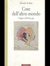 Cose dell'altro mondo - Daniele Scalise (Zelig Editore) [1996]