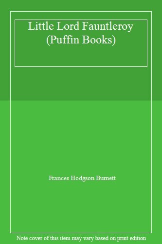 Little Lord Fauntleroy (Puffin Books) By Frances Hodgson Burnett