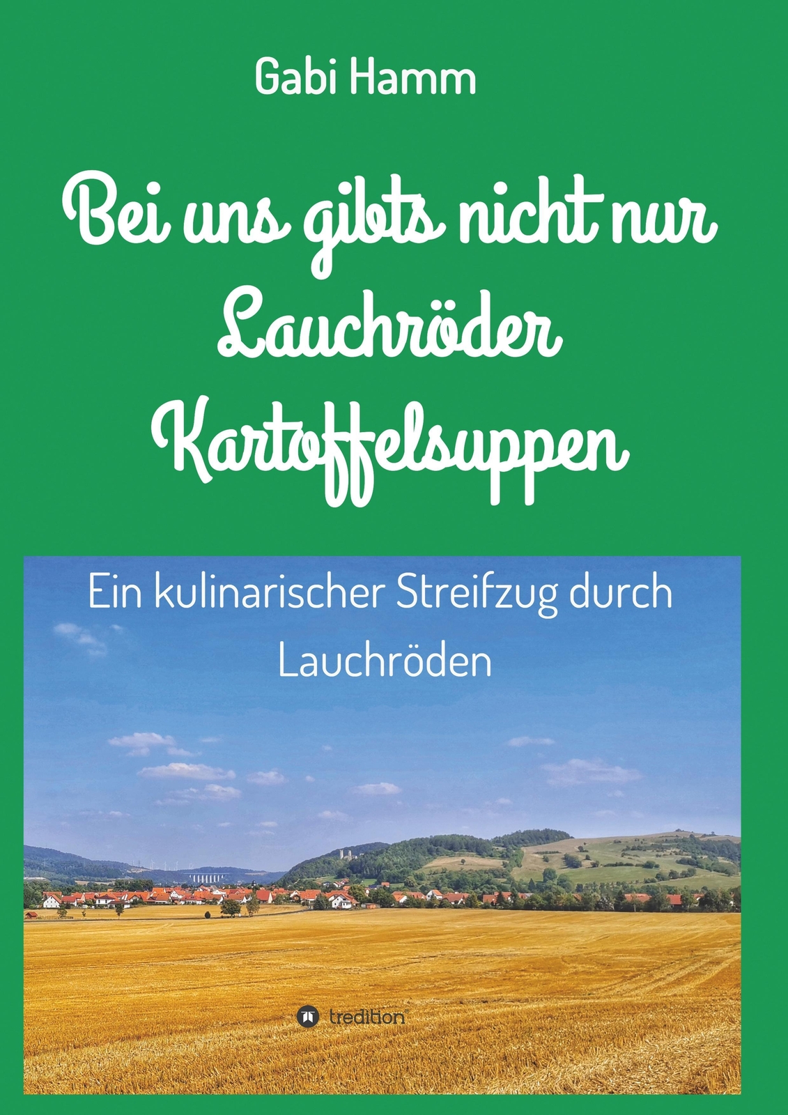 Thumbnail - Bei Uns Gibt's Nicht Nur Lauchröder Kartoffelsuppen | Gabi Hamm |