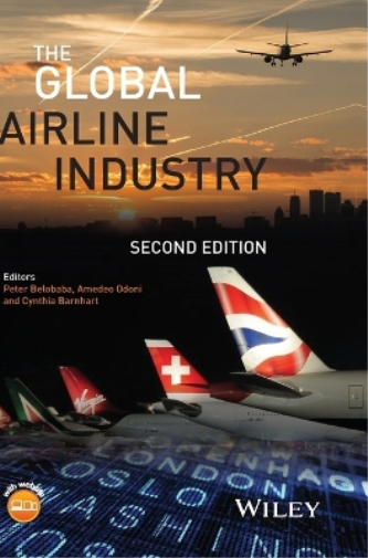 Peter Belobaba The Global Airline Industry (Copertina rigida) Aerospace Series