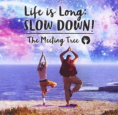 The Meeting Tree Life Is Long: Slow Down! - Ep (CD) (US IMPORT)