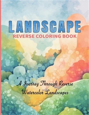 Landscape Reverse Coloring Book (Paperback or Softback)