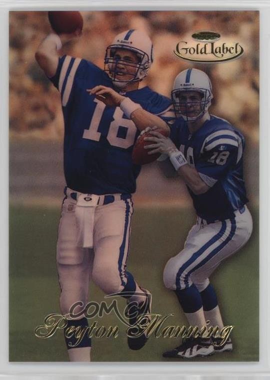 1998 Topps Gold Label Class 1 Peyton Manning #20 Rookie RC HOF 2s2