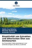 Stella Cruz BolañOs (U. A.) | BioaktivitäT Von Extrakten Und äTherischen ÖLen...