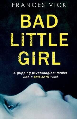 Thumbnail - Frances Vick Bad Little Girl (taschenbuch)