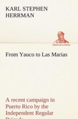 From Yauco To Las Marias A Recent Campaign In Puerto Rico By The Independen...