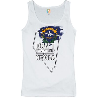 Don't California My Nevada Women's Tank Top I Love My Battle Born State