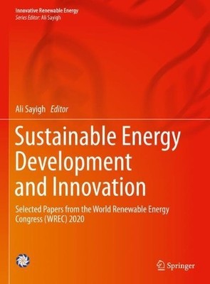Sustainable Energy Development and Innovation by Ali Sayigh - 9783030762209