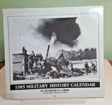 1985 Military History Calendar Raymond R Lyman Personalized & Signed