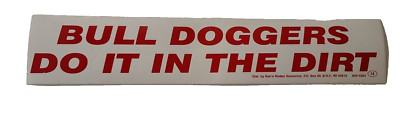 Bull Dodgers Dirt Bumper Sticker Ken's Rodeo Souvenir Wisconsin VTG NOS ...