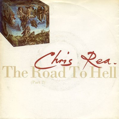 Chris Rea - The Road To Hell (Part 2) (7'', Single)