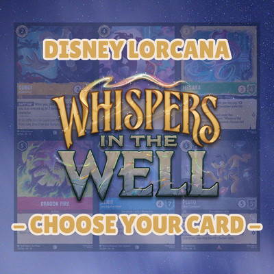 Disney Lorcana - Whispers in the Well - Choose Your Card [Non-Foil Singles]