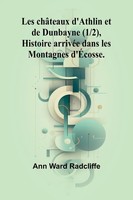 Les ChâTeaux D'athlin Et De Dunbayne (1/2), Histoire ArrivéE Dans Les...