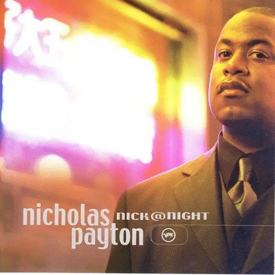 CD Nicholas Payton Nick@Night Verve
