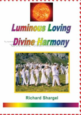 Luminous Loving Divine Harmony