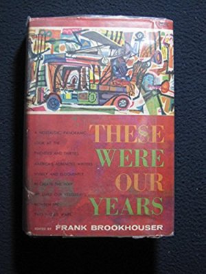 These Were Our Years [Hardcover] [Jan 01, 1959] Edited by frank Brookhouser